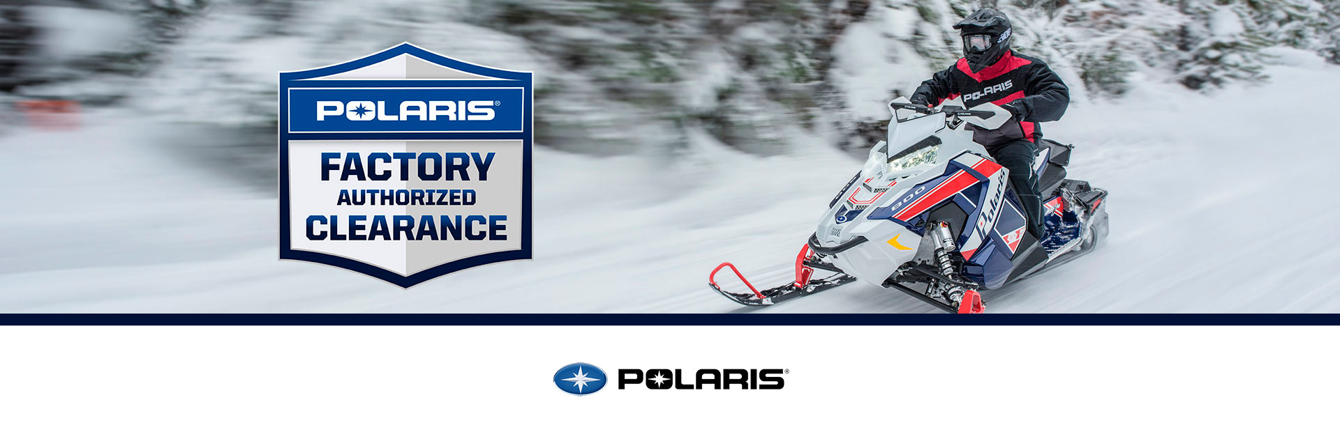 Polaris Industries: Factory Authorized Clearance - Snow